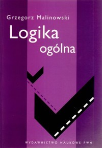 Logika ogólna - Grzegorz Malinowski - książka