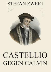 Castellio gegen Calvin - Stefan Zweig - ebook