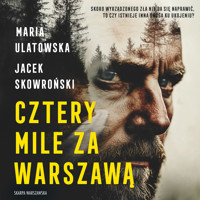 Cztery mile za Warszawą - Maria Ulatowska, Jacek Skowroński - ebook + audiobook