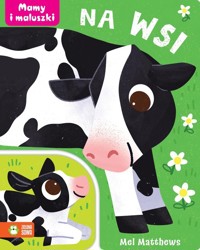 Mamy i maluszki Na wsi - Matthews Mel - książka