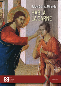Habla la carne - Rafael Gómez Miranda - ebook