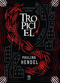 Tropiciel (wyd.2) - Paulina Hendel - książka