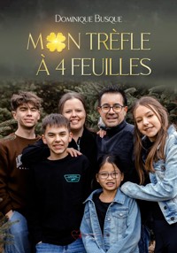 Mon trèfle à quatre feuilles - Dominique Busque - ebook