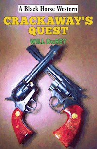 Crackaway's Quest - Will DuRey - ebook