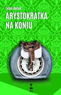 Arystokratka na koniu - Boček Evžen - ebook + audiobook + książka