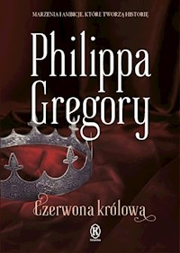 Czerwona królowa - Philippa Gregory - książka