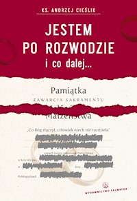Jestem po rozwodzie i co dalej - ks. Artur Cieślik - ebook
