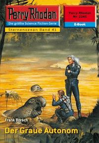 Perry Rhodan 2240: Der Graue Autonom - Frank Borsch - ebook