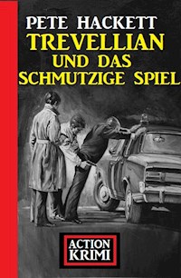 Trevellian und das schmutzige Spiel: Action Krimi - Pete Hackett - ebook