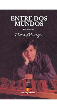 Entre dos mundos - Víctor Montejo - ebook