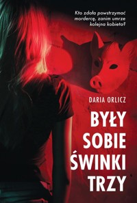 Były sobie świnki trzy - Daria Orlicz - ebook + książka