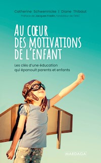 Au cœur des motivations de l'enfant - Catherine Schwennicke - ebook