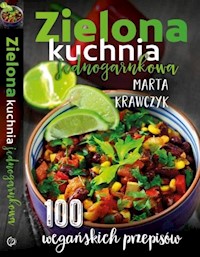 Zielona kuchnia jednogarnkowa - Marta Krawczyk - książka