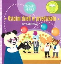 Ostatni dzień w przedszkolu Przygody Fenka - Dominika Gałka - książka