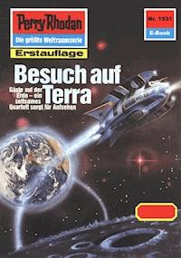 Perry Rhodan 1531: Besuch auf Terra - Peter Griese - ebook