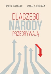 Dlaczego narody przegrywają - James A. Robinson, Daron Acemoglu - ebook + audiobook + książka