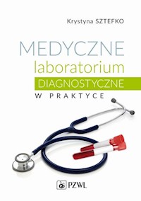 Medyczne laboratorium diagnostyczne w praktyce - Sztefko Krystyna - książka