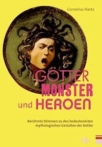 Götter, Monster und Heroen - Cornelius Hartz - ebook