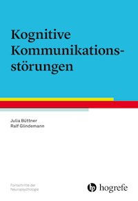 Kognitive Kommunikationsstörungen - Julia Büttner - ebook