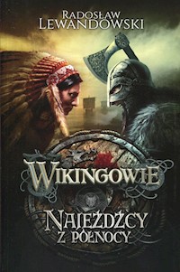 Wikingowie 2 Najeźdźcy z Północy - Radosław Lewandowski - książka