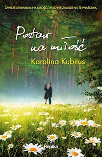 Postaw na miłość - Karolina` Kubilus - książka