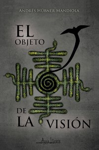 El objeto de la visión - Andrés Hübner Mandiola - ebook