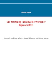 Die Vererbung individuell erworbener Eigenschaften - Wolfram Forneck - ebook
