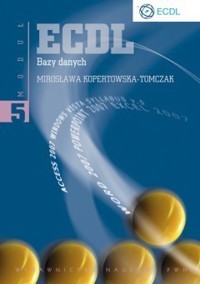 ECDL. Bazy danych. Moduł 5 - Mirosława Kopertowska-Tomczak - książka