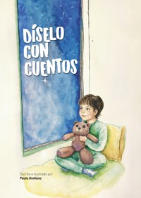 Díselo con cuento - PAOLA GISSELA ORELLANA VERA - ebook