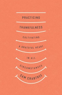 Practicing Thankfulness - Sam Crabtree - ebook