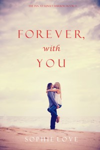 Forever, With You (The Inn at Sunset Harbor—Book 3) - Sophie Love - ebook