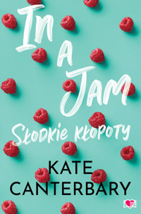 In a Jam. Słodkie kłopoty - Kate Canterbary - ebook