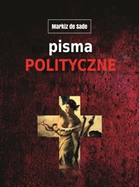 Pisma polityczne - Donatien Alphonse François de Sade - książka
