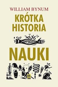 Krótka historia nauki - William Bynum - ebook + książka