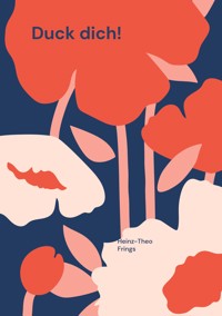 Duck dich! - Heinz-Theo Frings - ebook