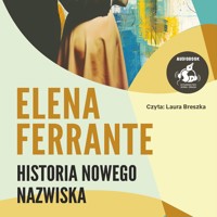 Historia nowego nazwiska - Elena Ferrante - ebook + audiobook + książka