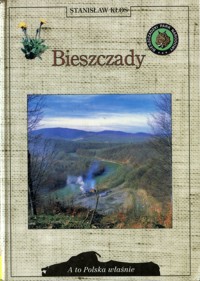 A to Polska właśnie. Bieszczady - Kłos Stanisław - ebook