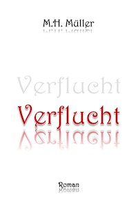 Verflucht - Medy Müller - ebook