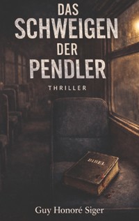 Das Schweigen der Pendler - Guy Honoré Siger - ebook