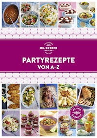 Partyrezepte von A–Z - Dr. Oetker - ebook