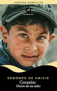Corazón: Diario de un niño - Edmondo de Amicis - ebook