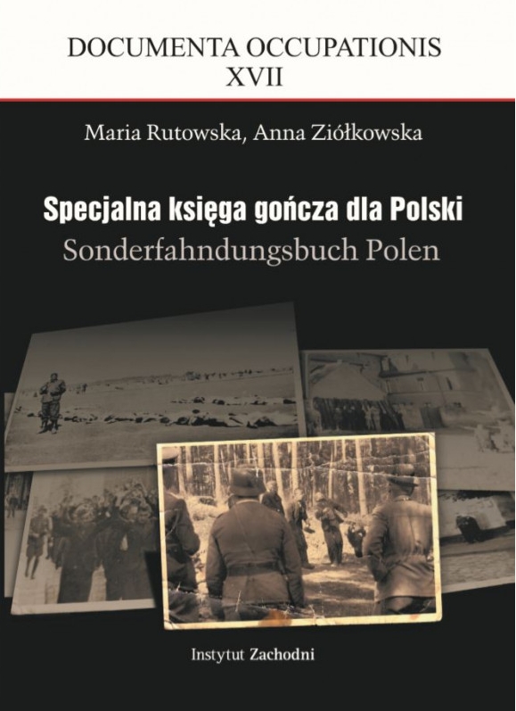 Specjalna księga gończa dla Polski. Sonderfahndungsbuch Polen - Maria Rutowska, Anna Ziółkowska - książka