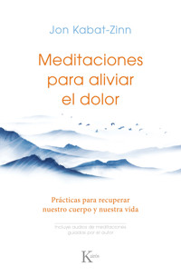 Meditaciones para aliviar el dolor - Jon Kabat-Zinn - ebook