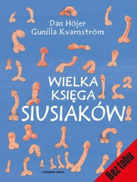 Wielka księga siusiaków - Hojer Dan, Kvarnstrom Gunilla - książka