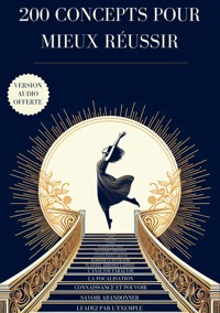 200 Concepts Pour Mieux Réussir - Francesco Mandato - ebook