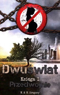 Dwuświat Księga I Przedwojnie - W. & W. Gregory - książka