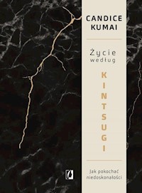Życie według Kintsugi - Kumai Candice - książka