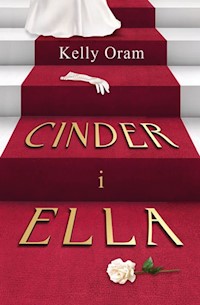 Cinder i Ella - Kelly Oram - książka