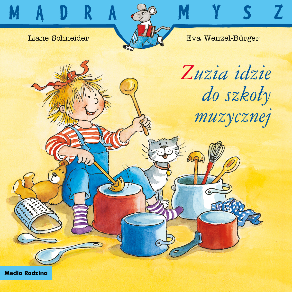 Mądra mysz. Zuzia idzie do szkoły muzycznej - Liane Schneider, Eva Wenzel-Bürger - książka