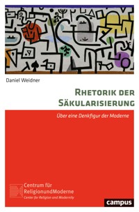 Rhetorik der Säkularisierung - Daniel Weidner - ebook